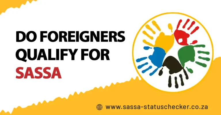 Do Foreigners Qualify for SASSA