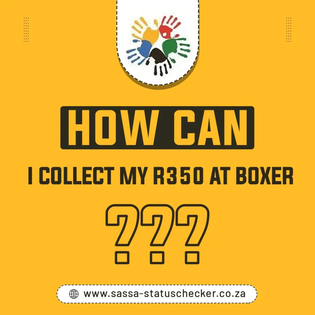 How Can I Collect my R350 At Boxer?