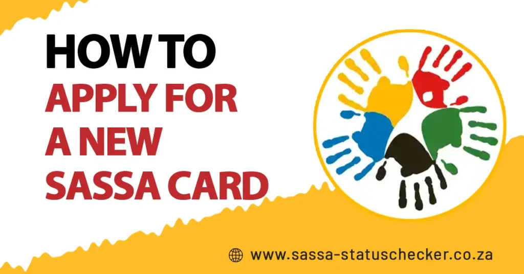 How to Apply for a New SASSA Card Online? A Guide