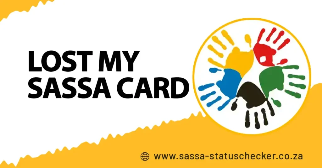 I Have Lost My SASSA Card - What to do? Urgent Solution