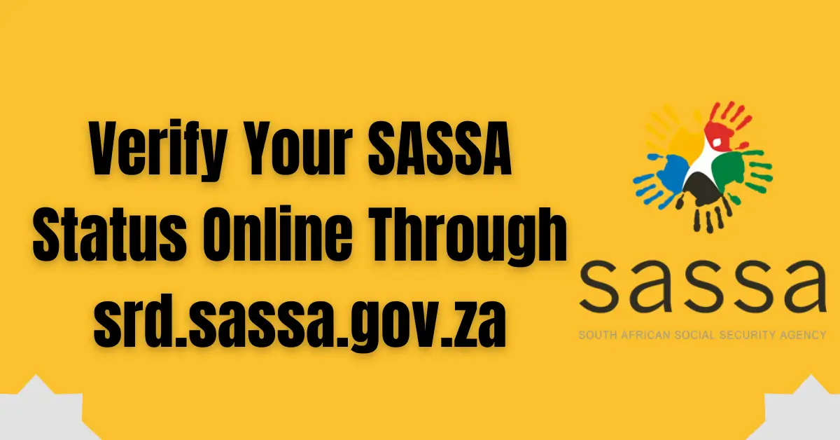 Verify Your SASSA Status Online Through srd.sassa.gov.za