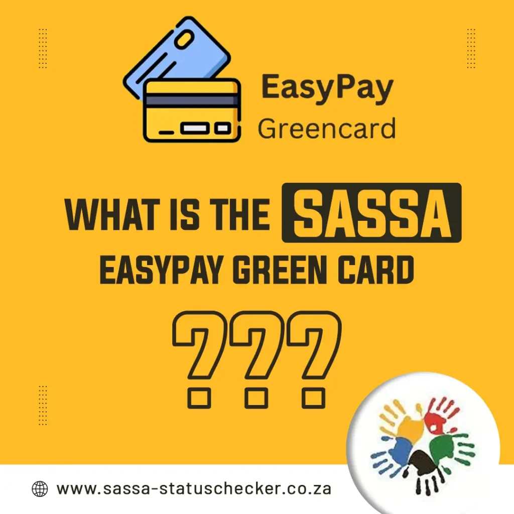 What is the SASSA EasyPay Green Card?