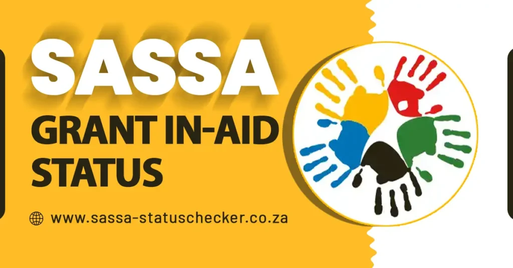 Check SASSA Grant In-Aid Status Online 2024