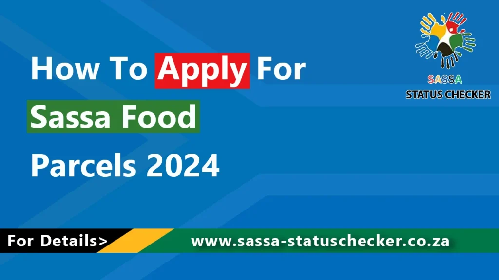 How To Apply For Sassa Food Parcels 2024
