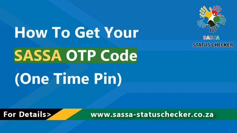 How To Get Your SASSA OTP Code (One Time Pin)