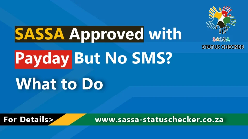 SASSA Approved with Payday But No SMS 1