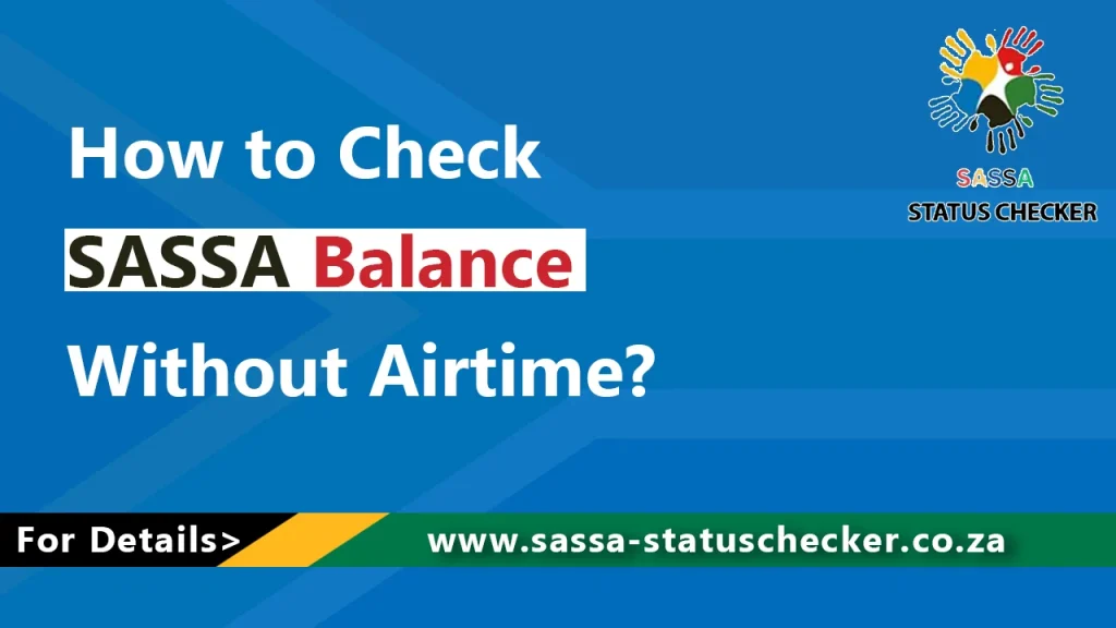 How to Check SASSA Balance Without Airtime 1