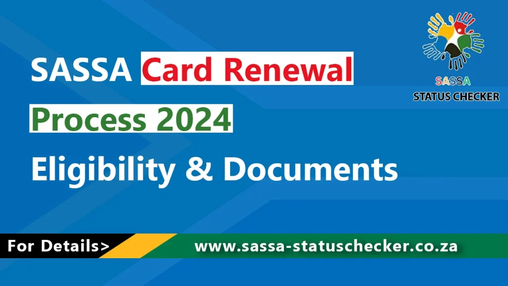 SASSA Card Renewal Process 2024 Eligibility Documents 1