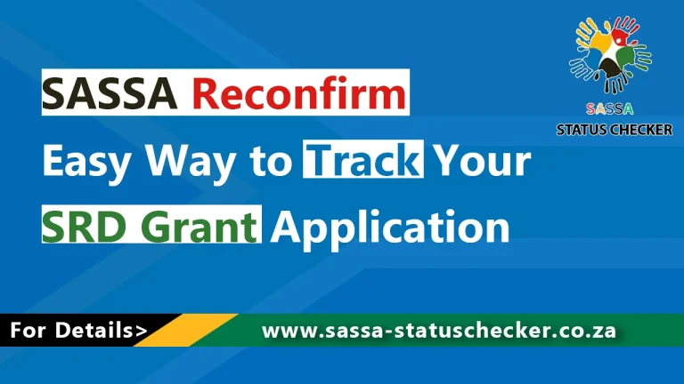 SASSA Reconfirm: Easy Way to Track Your SRD Grant Application