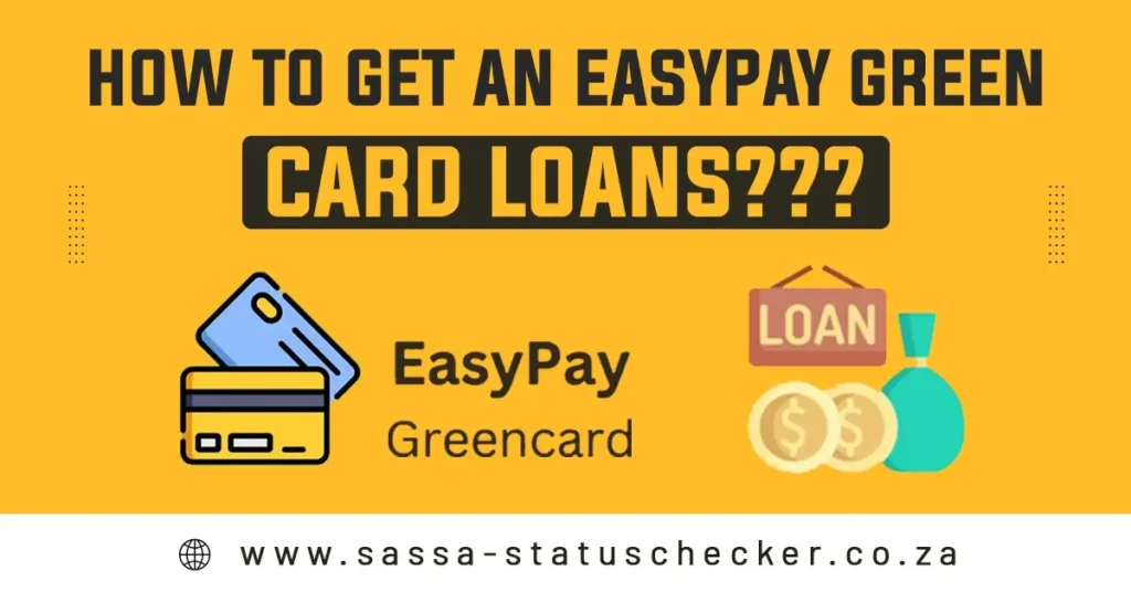 How to Get the SASSA EasyPay Green Card?
