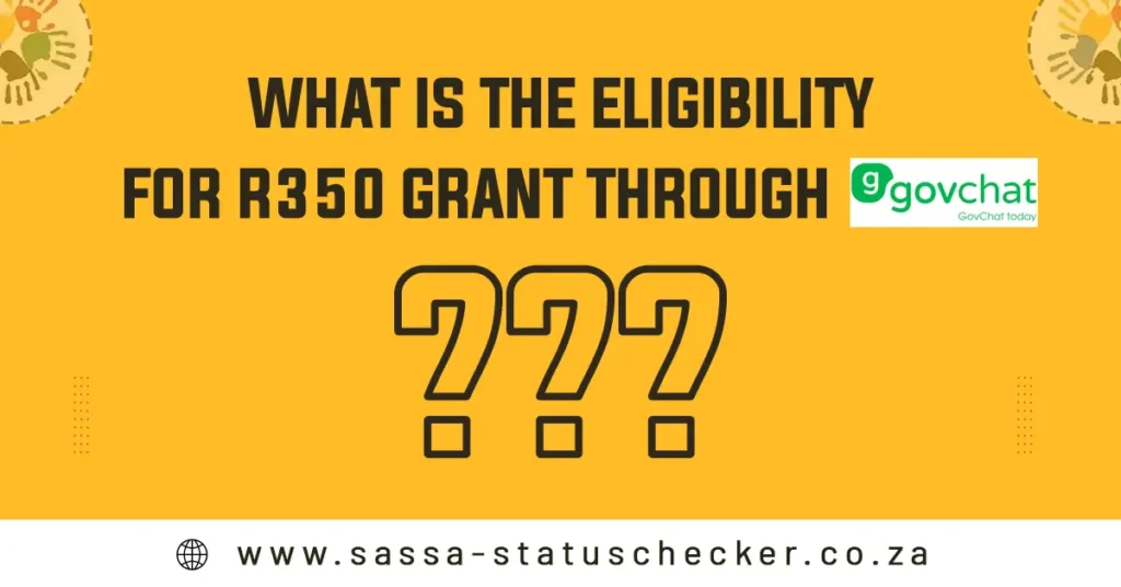What Is the Eligibility For R350 Grant through GovChat?