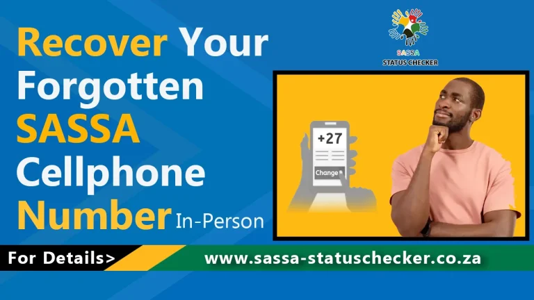 How To Recover Your Forgotten SASSA Cellphone Number In-Person